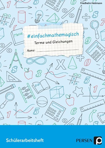 #einfachmathemagisch - Terme und Gleichungen, Friedhelm Heitmann - Gebonden - 9783403206439