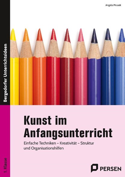 Kunst im Anfangsunterricht, Angela Mrusek - Paperback - 9783403207054