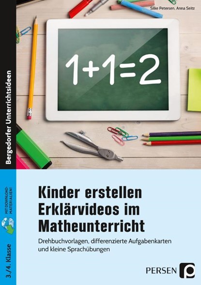Kinder erstellen Erklärvideos im Matheunterricht, Silke Petersen ; Anna Seitz - Paperback - 9783403207108