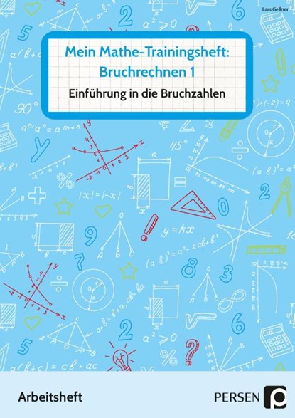 Mein Mathe-Trainingsheft: Bruchrechnen 1, Lars Gellner - Gebonden - 9783403207122