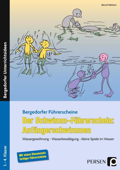 Der Schwimm-Führerschein: Anfängerschwimmen, Bernd Wehren - Paperback - 9783403207177
