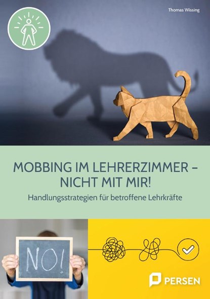 Mobbing im Lehrerzimmer - Nicht mit mir!, Thomas Wissing - Gebonden - 9783403208907