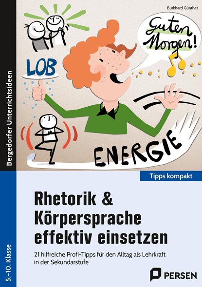 Rhetorik & Körpersprache effektiv einsetzen - Sek1, Burkhard Günther - Overig - 9783403209218