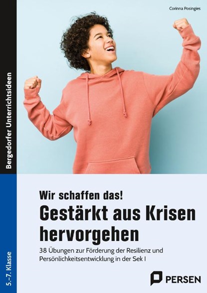 Wir schaffen das! Gestärkt aus Krisen hervorgehen, Corinna Posingies - Paperback - 9783403209447