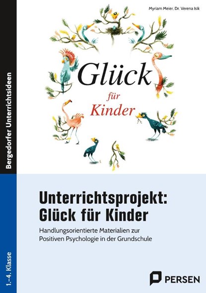 Unterrichtsprojekt: Glück für Kinder, Myriam Meier ; Verena Isik - Paperback - 9783403211907