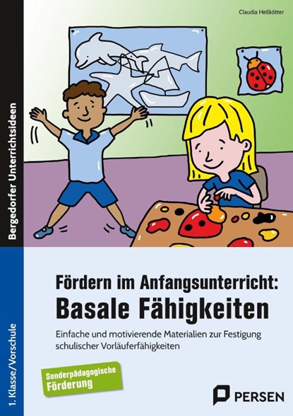 Fördern im Anfangsunterricht: Basale Fähigkeiten, Claudia Hellkötter - Paperback - 9783403212829