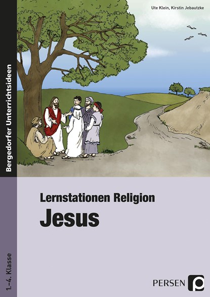 Lernstationen Religion: Jesus, Ute Klein ;  Kirstin Jebautzke - Paperback - 9783403234098