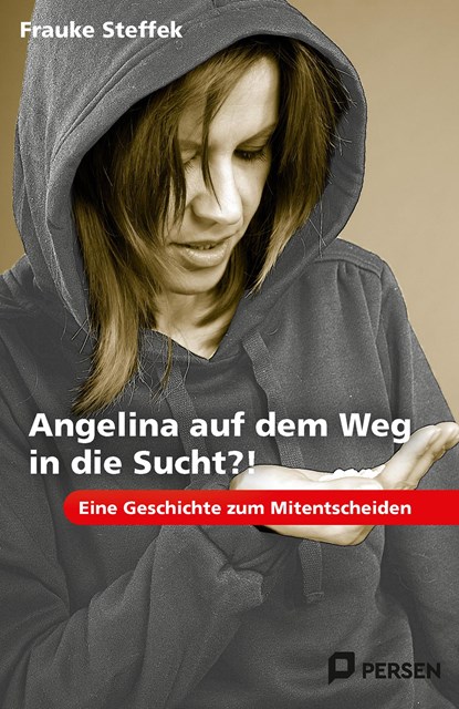 Angelina auf dem Weg in die Sucht?!, Frauke Steffek - Paperback - 9783403235057