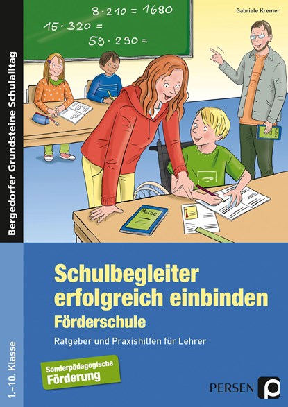 Schulbegleiter erfolgreich einbinden -Förderschule, Gabriele Kremer - Gebonden - 9783403236306