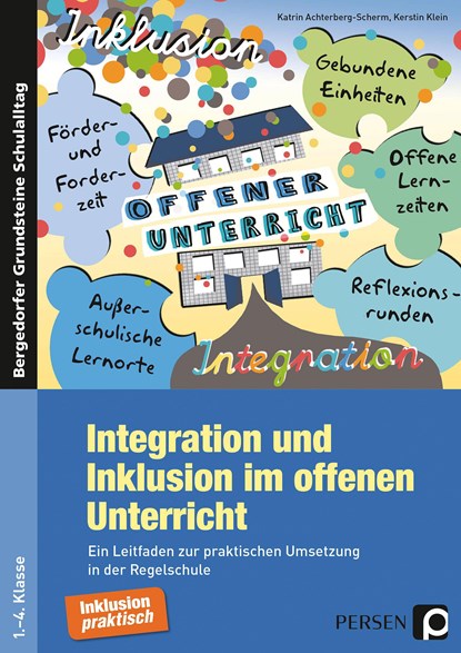 Integration und Inklusion im offenen Unterricht, Katrin Achterberg-Scherm ;  Kerstin Klein - Gebonden - 9783403236788