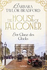 The House of Falconer - Der Glanz des Glücks - Barbara Taylor Bradford - 9783404000623