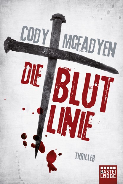 Die Blutlinie, Cody McFadyen - Paperback - 9783404158539