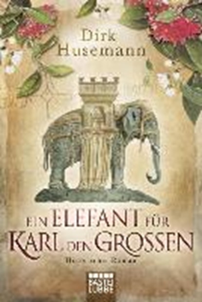 Ein Elefant für Karl den Großen, HUSEMANN,  Dirk - Paperback - 9783404172368