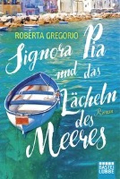 Signora Pia und das Lächeln des Meeres, GREGORIO,  Roberta - Paperback - 9783404173785