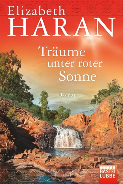 Träume unter roter Sonne, Elizabeth Haran - Paperback - 9783404173921