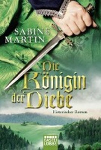Die Königin der Diebe, MARTIN,  Sabine - Paperback - 9783404174027