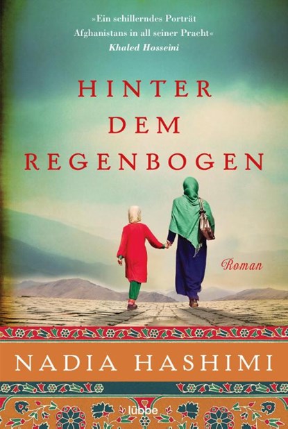 Hinter dem Regenbogen, Nadia Hashimi - Paperback - 9783404176090