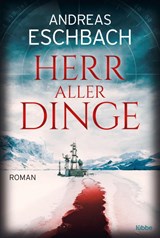 Herr aller Dinge - Andreas Eschbach - 9783404177943