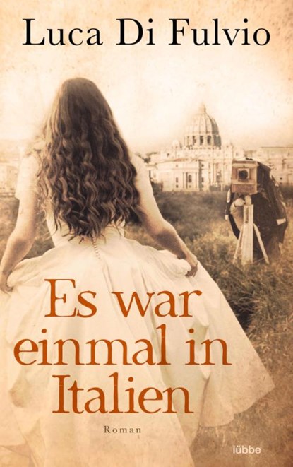 Es war einmal in Italien, Luca Di Fulvio - Paperback - 9783404183432