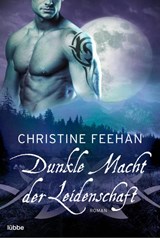 Dunkle Macht der Leidenschaft - Christine Feehan - 9783404183623