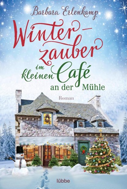 Winterzauber im kleinen Café an der Mühle, Barbara Erlenkamp - Paperback - 9783404183807