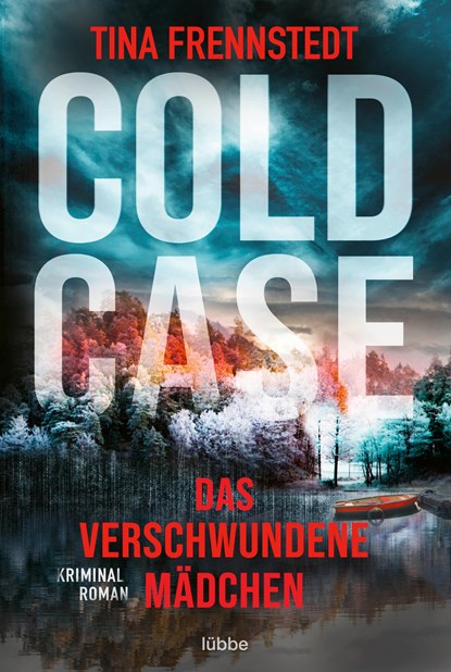 Cold Case - Das verschwundene Mädchen, Tina Frennstedt - Paperback - 9783404184033