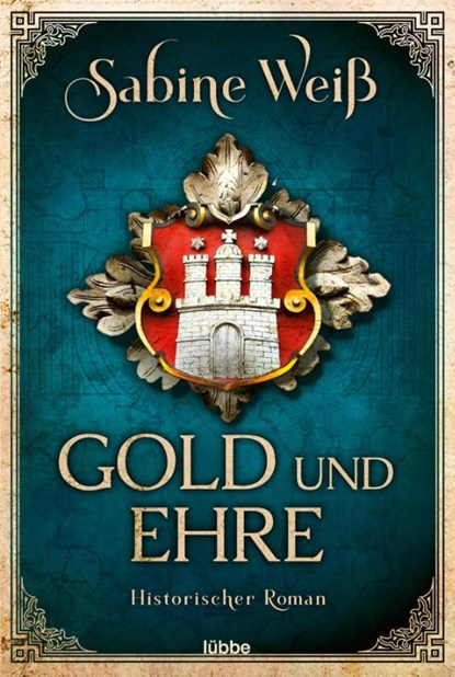 Gold und Ehre, Sabine Weiß - Paperback - 9783404184835