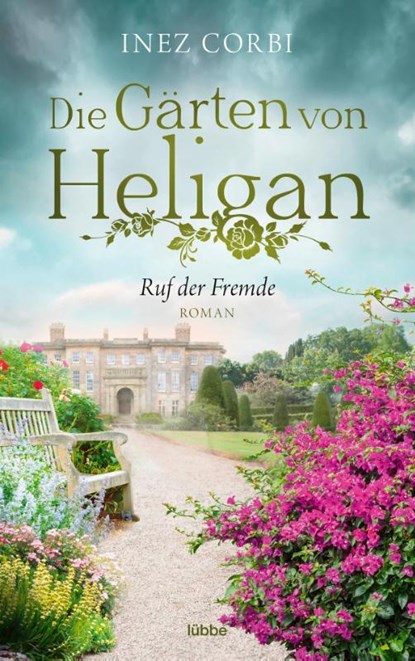 Die Gärten von Heligan - Ruf der Fremde, Inez Corbi - Paperback - 9783404185931