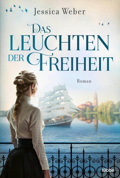 Das Leuchten der Freiheit, Jessica Weber - Paperback - 9783404188192