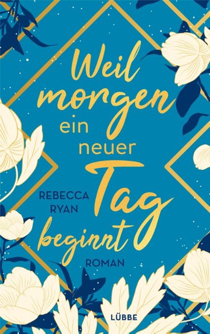 Weil morgen ein neuer Tag beginnt, Rebecca Ryan - Paperback - 9783404188680