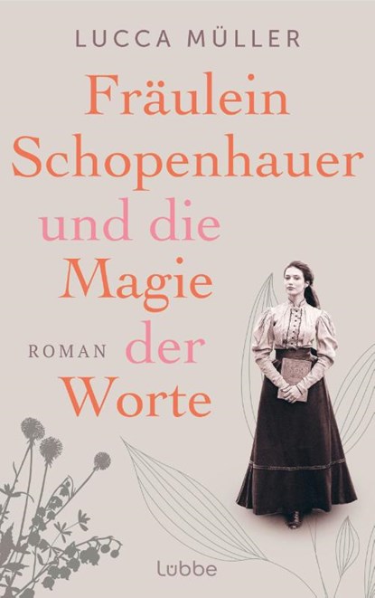 Fräulein Schopenhauer und die Magie der Worte, Lucca Müller - Paperback - 9783404191888