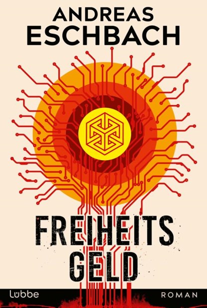 Freiheitsgeld, Andreas Eschbach - Paperback - 9783404192175