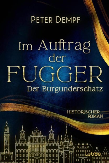 Im Auftrag der Fugger - Der Burgunderschatz, Peter Dempf - Paperback - 9783404193967