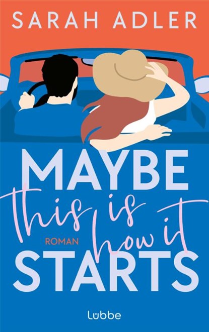 Maybe this is how it starts, Sarah Adler - Paperback - 9783404194650