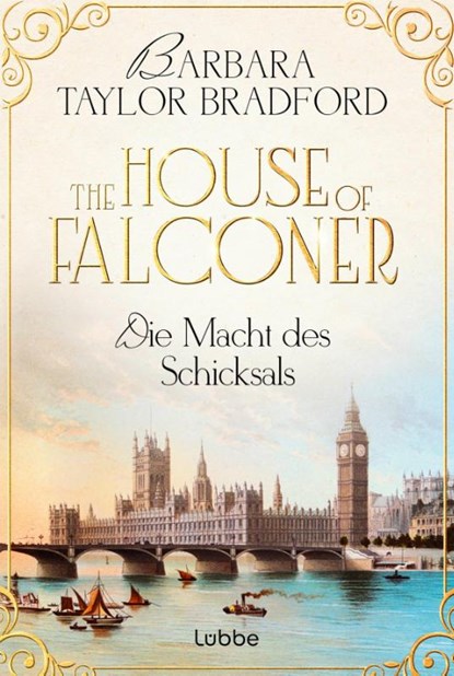 The House of Falconer - Die Macht des Schicksals, Barbara Taylor Bradford - Paperback - 9783404194889