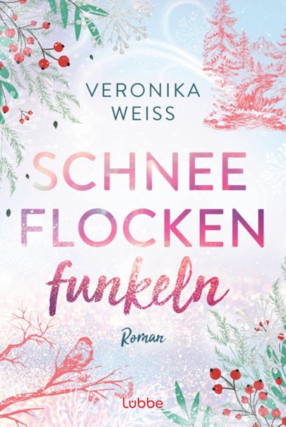 Schneeflockenfunkeln, Veronika Weiß - Paperback - 9783404194964