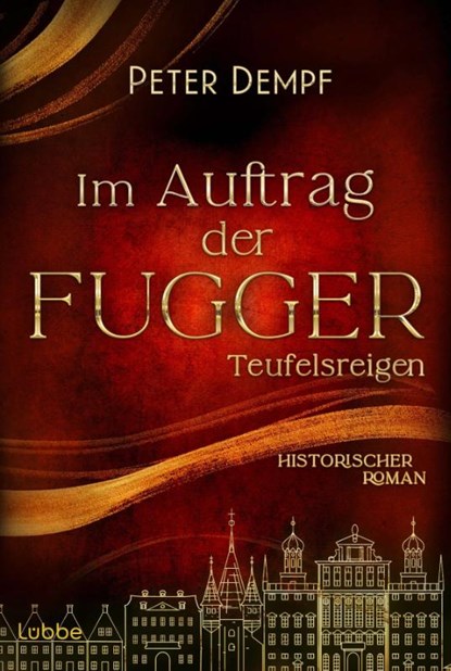 Im Auftrag der Fugger - Teufelsreigen, Peter Dempf - Paperback - 9783404196487