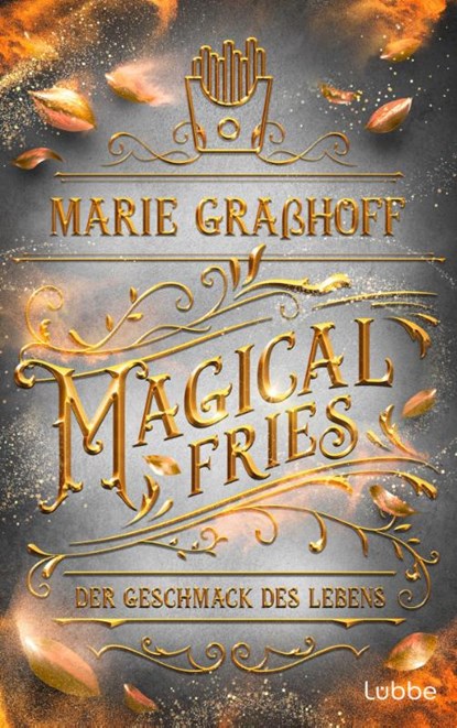 Magical Fries - Der Geschmack des Lebens, Marie Graßhoff - Paperback - 9783404209880