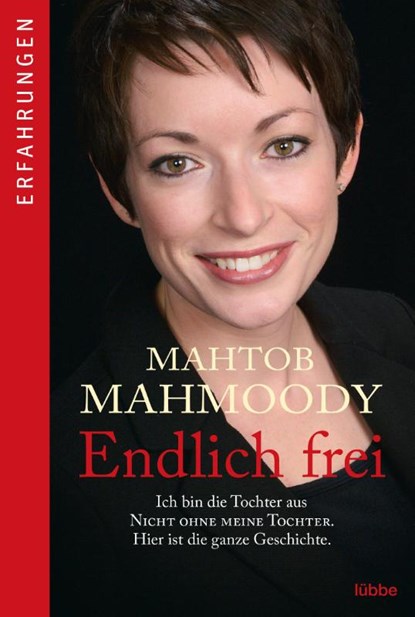 Endlich frei, Mahtob Mahmoody - Paperback - 9783404608928