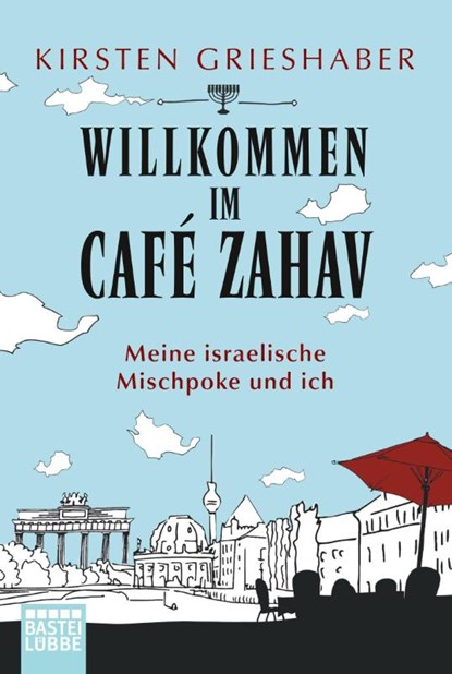 Willkommen im Café Zahav, Kirsten Grieshaber - Paperback - 9783404610235