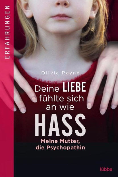 Deine Liebe fühlte sich an wie Hass, Olivia Rayne - Paperback - 9783404616855