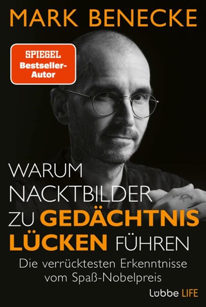 Warum Nacktbilder zu Gedächtnislücken führen, Mark Benecke - Paperback - 9783404617470