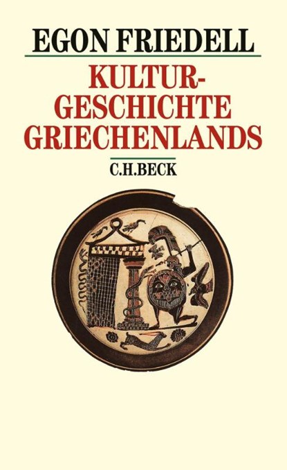 Kulturgeschichte Griechenlands, Egon Friedell - Gebonden - 9783406380617