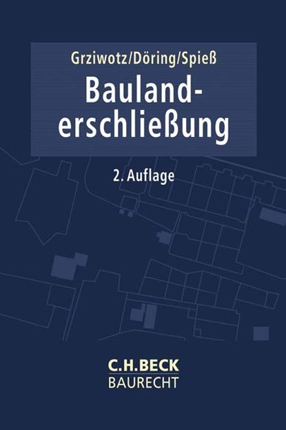 Baulanderschließung, Herbert Grziwotz ; Rainer Döring ; Gerhard Spieß - Gebonden - 9783406463846