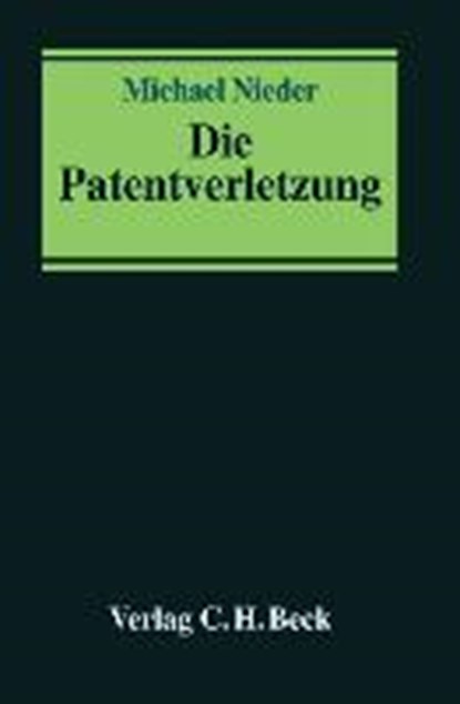 Nieder, M: Patentverletzung, NIEDER,  Michael - Paperback - 9783406473593