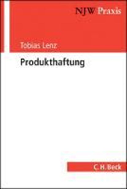 Lenz, T: Produkthaftung, LENZ,  Tobias - Paperback - 9783406481611