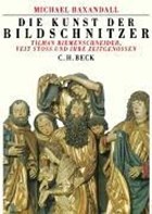 Die Kunst der Bildschnitzer. Sonderausgabe | Michael Baxandall | 