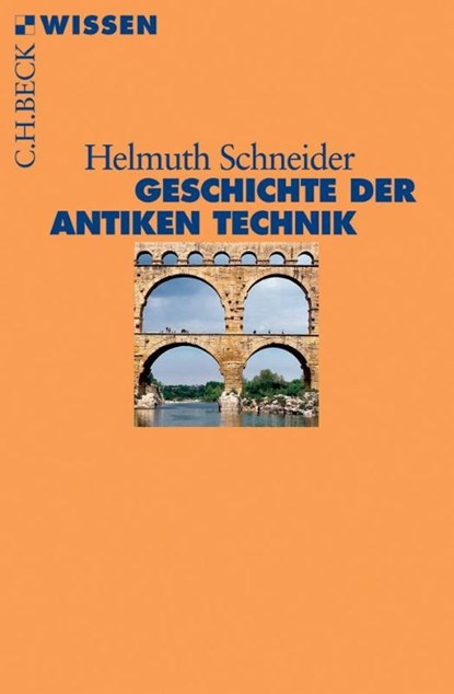 Geschichte der antiken Technik, Helmuth Schneider - Paperback - 9783406536328