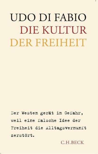 Die Kultur der Freiheit, Udo Di Fabio - Gebonden - 9783406537455