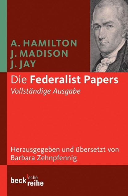 Die Federalist Papers, Alexander Hamilton ; James Madison ; John Jay - Paperback - 9783406547546